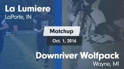 Matchup: La Lumiere vs. Downriver Wolfpack  2016