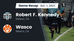 Recap: Robert F. Kennedy  vs. Wasco  2021