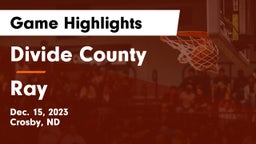 Divide County  vs Ray  Game Highlights - Dec. 15, 2023