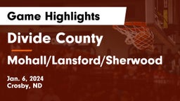 Divide County  vs Mohall/Lansford/Sherwood  Game Highlights - Jan. 6, 2024