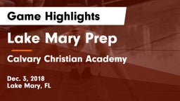 Lake Mary Prep  vs Calvary Christian Academy  Game Highlights - Dec. 3, 2018