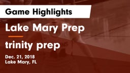 Lake Mary Prep  vs trinity prep Game Highlights - Dec. 21, 2018