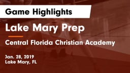 Lake Mary Prep  vs Central Florida Christian Academy  Game Highlights - Jan. 28, 2019