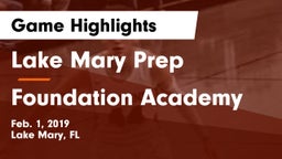 Lake Mary Prep  vs Foundation Academy  Game Highlights - Feb. 1, 2019