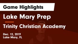 Lake Mary Prep  vs Trinity Christian Academy Game Highlights - Dec. 12, 2019