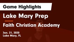 Lake Mary Prep  vs Faith Christian Academy Game Highlights - Jan. 21, 2020