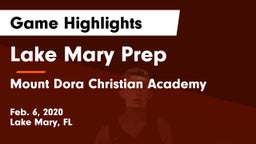Lake Mary Prep  vs Mount Dora Christian Academy Game Highlights - Feb. 6, 2020