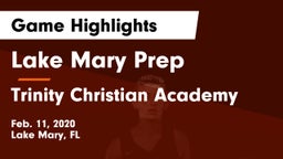 Lake Mary Prep  vs Trinity Christian Academy Game Highlights - Feb. 11, 2020