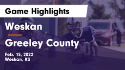Weskan  vs Greeley County  Game Highlights - Feb. 15, 2022