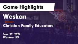 Weskan  vs Christian Family Educators Game Highlights - Jan. 22, 2024