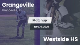 Matchup: Grangeville vs. Westside HS 2020