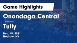 Onondaga Central  vs Tully Game Highlights - Dec. 15, 2021