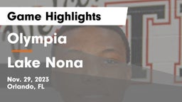 Olympia  vs Lake Nona  Game Highlights - Nov. 29, 2023