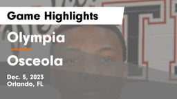 Olympia  vs Osceola  Game Highlights - Dec. 5, 2023
