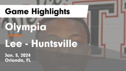 Olympia  vs Lee  - Huntsville Game Highlights - Jan. 5, 2024