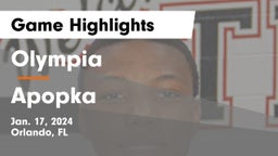 Olympia  vs Apopka  Game Highlights - Jan. 17, 2024