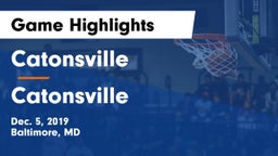 Catonsville  vs Catonsville  Game Highlights - Dec. 5, 2019