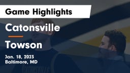 Catonsville  vs Towson  Game Highlights - Jan. 18, 2023