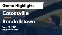 Catonsville  vs Randallstown  Game Highlights - Jan. 25, 2023
