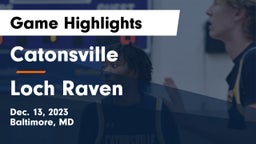 Catonsville  vs Loch Raven  Game Highlights - Dec. 13, 2023