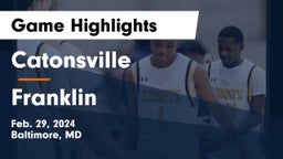 Catonsville  vs Franklin  Game Highlights - Feb. 29, 2024