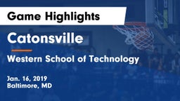 Catonsville  vs Western School of Technology Game Highlights - Jan. 16, 2019