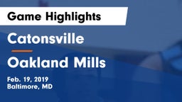 Catonsville  vs Oakland Mills  Game Highlights - Feb. 19, 2019