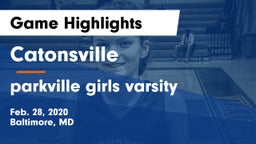 Catonsville  vs parkville girls varsity Game Highlights - Feb. 28, 2020