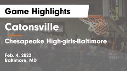 Catonsville  vs Chesapeake High-girls-Baltimore Game Highlights - Feb. 4, 2022