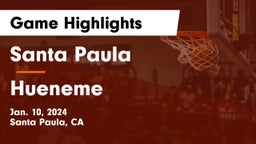 Santa Paula  vs Hueneme  Game Highlights - Jan. 10, 2024