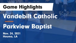 Vandebilt Catholic  vs Parkview Baptist Game Highlights - Nov. 24, 2021