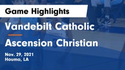 Vandebilt Catholic  vs Ascension Christian Game Highlights - Nov. 29, 2021