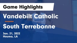 Vandebilt Catholic  vs South Terrebonne  Game Highlights - Jan. 21, 2022