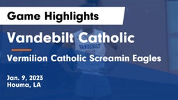 Vandebilt Catholic  vs Vermilion Catholic Screamin Eagles Game Highlights - Jan. 9, 2023