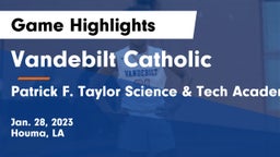 Vandebilt Catholic  vs Patrick F. Taylor Science & Tech Academy Game Highlights - Jan. 28, 2023
