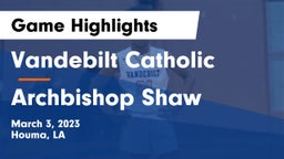 Vandebilt Catholic  vs Archbishop Shaw  Game Highlights - March 3, 2023