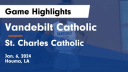 Vandebilt Catholic  vs St. Charles Catholic  Game Highlights - Jan. 6, 2024