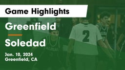 Greenfield  vs Soledad  Game Highlights - Jan. 10, 2024
