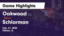 Oakwood  vs Schlarman  Game Highlights - Feb. 21, 2020