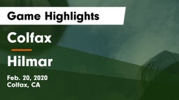 Colfax  vs Hilmar  Game Highlights - Feb. 20, 2020