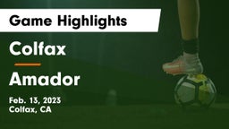 Colfax  vs Amador Game Highlights - Feb. 13, 2023