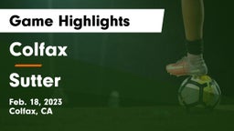 Colfax  vs Sutter Game Highlights - Feb. 18, 2023