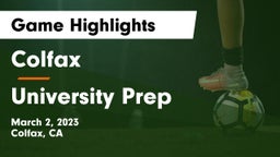 Colfax  vs University Prep Game Highlights - March 2, 2023