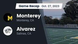 Recap: Monterey  vs. Alvarez  2023