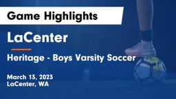 LaCenter  vs Heritage  - Boys Varsity Soccer Game Highlights - March 13, 2023