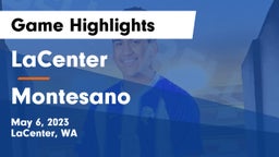 LaCenter  vs Montesano  Game Highlights - May 6, 2023