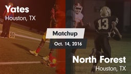 Matchup: Yates vs. North Forest  2016