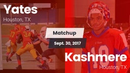 Matchup: Yates vs. Kashmere  2017