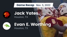 Recap: Jack Yates  vs. Evan E. Worthing  2022