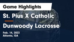 St. Pius X Catholic  vs Dunwoody Lacrosse Game Highlights - Feb. 14, 2022